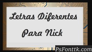 Letras Diferentes Para Nick – Letras Diferentes 🄻🄾🅅🄴 🔥