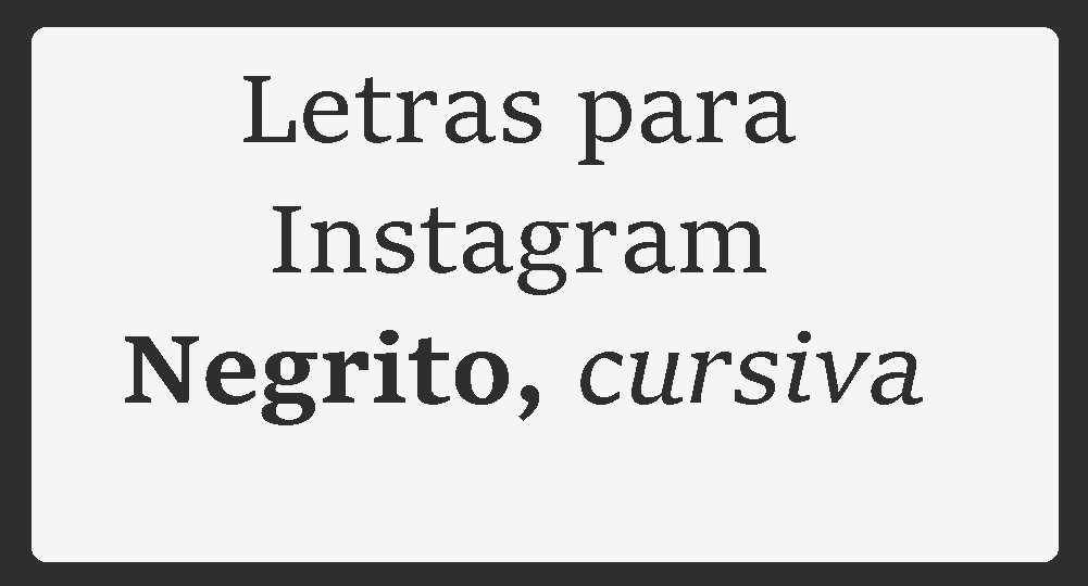 Letras para Instagram Negrito, cursiva